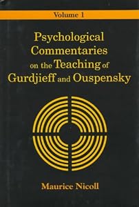 Psychological Commentaries on the Teaching of Gurdjieff and Ouspensky: 1