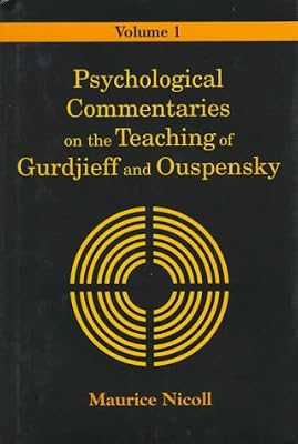 Psychological Commentaries on the Teaching of Gurdjieff and Ouspensky: 1
