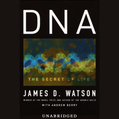DNA: The Secret of (Lib)(CD) by James Watson