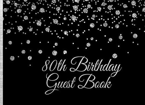 80th Birthday Guest Book: Silver on Black Birthday Party Guest Book for 80th Birthday Parties with Gift Log by Witty Publishing
