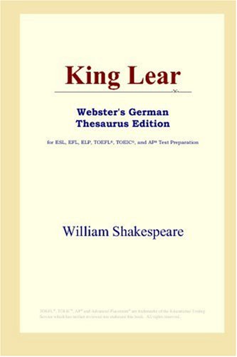 King Lear (Webster's German Thesaurus Edition) by William Shakespeare