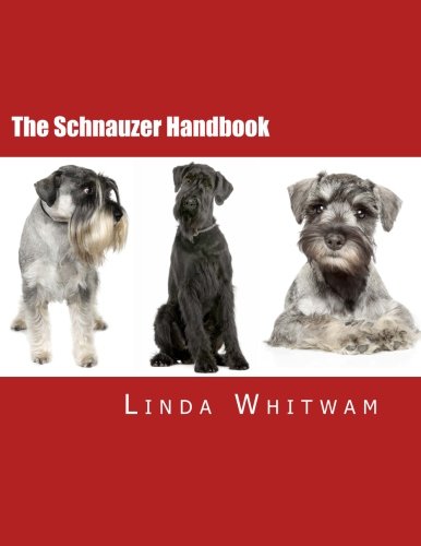 The Schnauzer Handbook: Your Questions Answered by Linda Whitwam