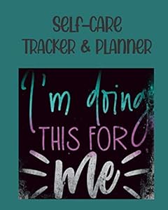 SELF-CARE TRACKER & PLANNER: I'M DOING THIS FOR ME (green) by Ivory & Wallace