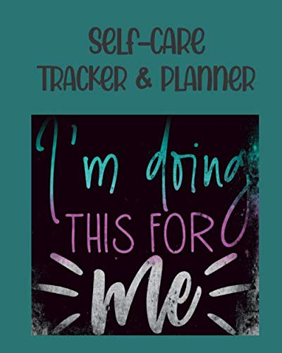 SELF-CARE TRACKER & PLANNER: I'M DOING THIS FOR ME (green) by Ivory & Wallace