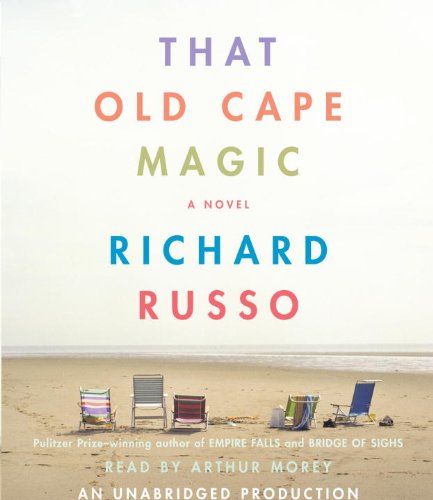 That Old Cape Magic: A Novel by Richard Russo