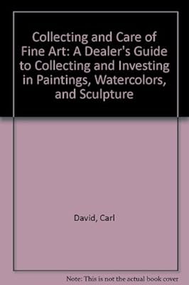 Collecting and Care of Fine Art