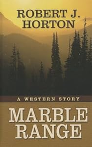 Marble Range: A Western Story