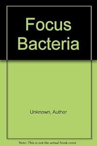 Focus Bacteria by Author Unknown
