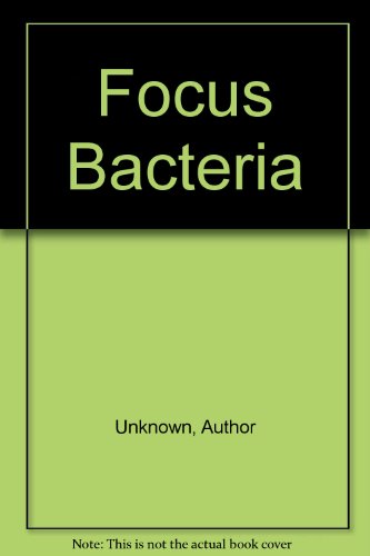 Focus Bacteria by Author Unknown