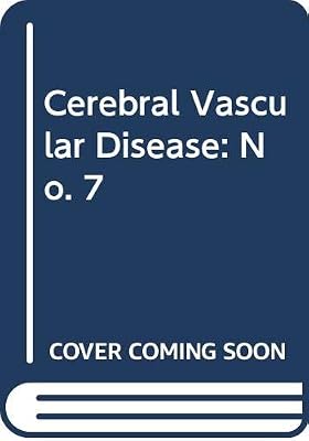 Cerebral vascular disease 7: Proceedings of the World Federation of Neurology 14th International Salzberg Conference, September 28-October 1, 1988 (International congress series) (No. 7)