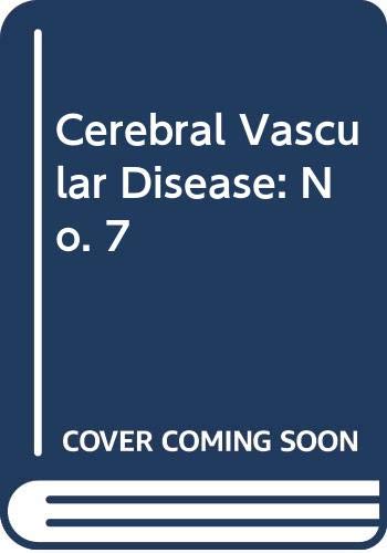 Cerebral vascular disease 7: Proceedings of the World Federation of Neurology 14th International Salzberg Conference, September 28-October 1, 1988 (International congress series) (No. 7) by John Stirling Meyer