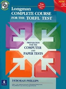 Longman Complete Course for the TOEFL Test: Preparation for the Computer and Paper Tests (Student Book + CD-ROM with Answer Key)