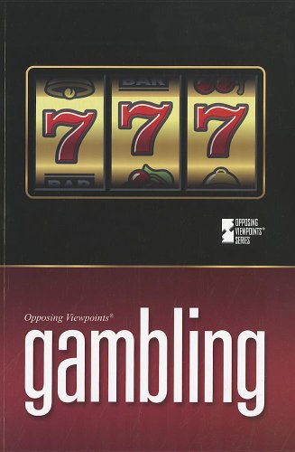 Gambling (Opposing Viewpoints) by Margaret Haerens