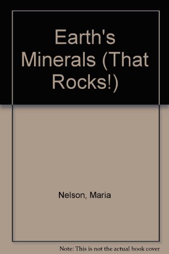 Earth's Minerals by Maria Nelson