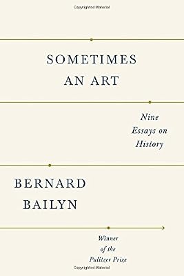 Sometimes an Art: Nine Essays on History