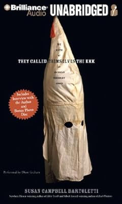 They Called Themselves the K.K.K.: The Birth of an American Terrorist Group