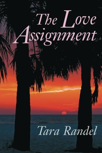 The Love Assignment by Tara Randel