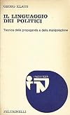 Il linguaggio dei politici. Tecnica della propaganda e della manipolazione