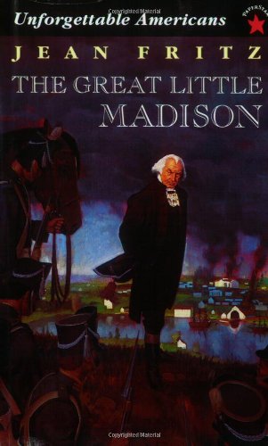 The Great Little Madison (Unforgetable Americans) by Jean Fritz