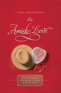 An Amish Love: Healing Hearts/What the Heart Sees/A Marriage of the Heart