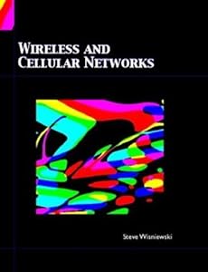 Wireless and Cellular Networks