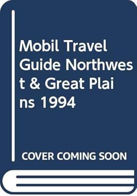 Mobil Travel Guide: Northwest and Great Plains, 1994 (Forbes Travel Guide: Northwest)