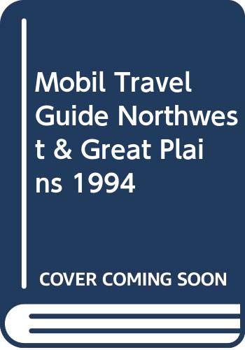 Mobil Travel Guide: Northwest and Great Plains, 1994 (Forbes Travel Guide: Northwest) by Mobil Travel Guides