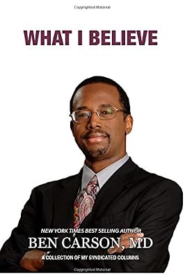 What I Believe: A Collection of My Syndicated Columns