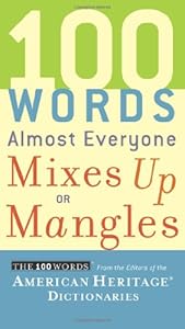 100 Words Almost Everyone Mixes Up or Mangles by Editors of the American Heritage Dictionaries 
			
			
		
		
		
       	 
       		
       			(Editor)