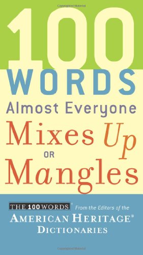 100 Words Almost Everyone Mixes Up or Mangles by Editors of the American Heritage Dictionaries 
			
			
		
		
		
       	 
       		
       			(Editor)