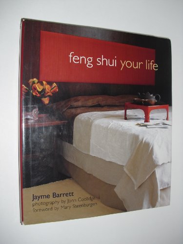 Feng Shui Your Life by Jayme Barrett