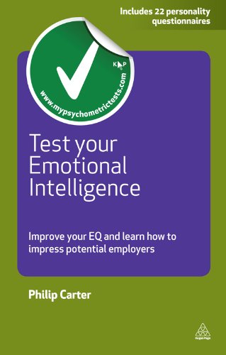 Test Your Emotional Intelligence: Improve Your EQ and Learn How to Impress Potential Employers (Testing Series) by Philip Carter