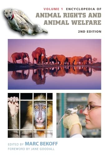 Encyclopedia of Animal Rights and Animal Welfare by Marc Bekoff