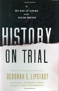 History on Trial: My Day in Court with David Irving