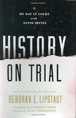 History on Trial: My Day in Court with David Irving