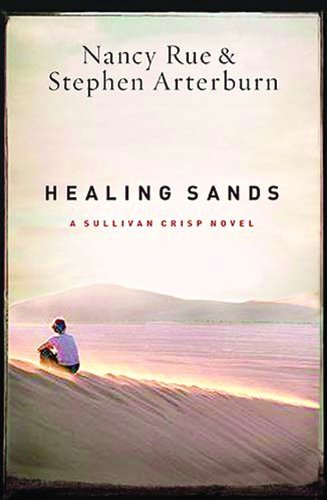 Healing Sands (A Sullivan Crisp Novel) by Nancy Rue