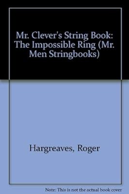 Mr. Clever's String Book: The Impossible Ring