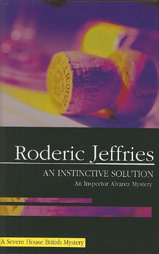 An Instinctive Solution (Inspector Alvarez Novels) by Roderic Jeffries