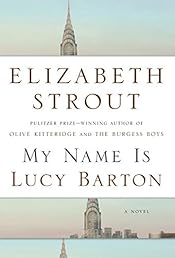 My Name Is Lucy Barton: A Novel