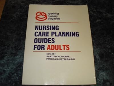 Nursing care planning guides for adults (Applying nursing diagnosis)