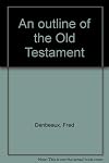 An outline of the old testament