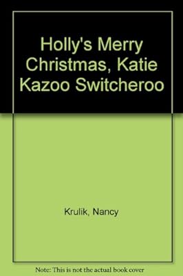 Holly's Merry Christmas, Katie Kazoo Switcheroo