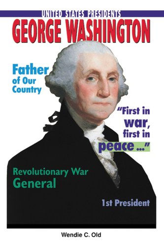 George Washington (United States Presidents (Enslow)) by Wendie C. Old