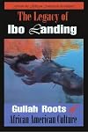 The Legacy of Ibo Landing: Gullah Roots of African American Culture by Marquetta L. Goodwine (2011-07-06)