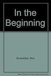 In the beginning: A brief introduction to Scripture