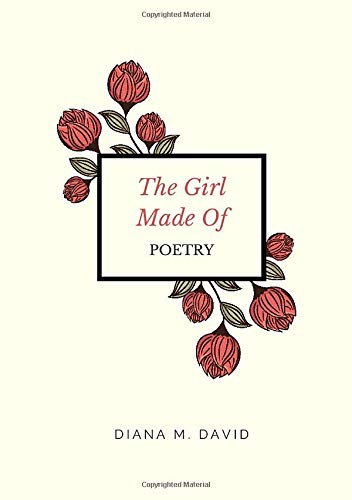 The Girl Made Of Poetry by Diana David