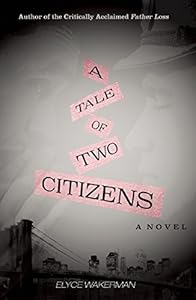 A Tale of Two Citizens: A Novel