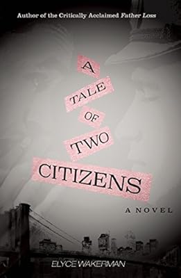 A Tale of Two Citizens: A Novel
