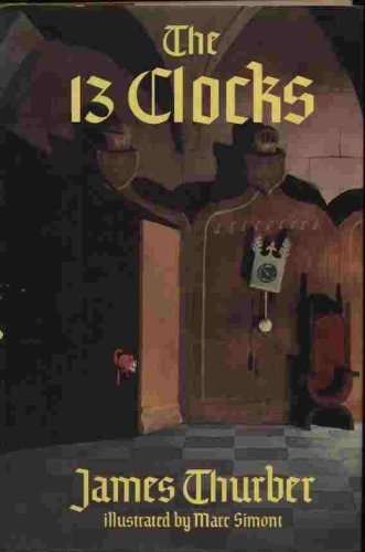 The 13 Clocks by James Thurber