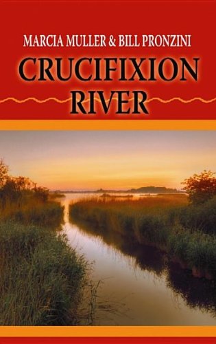 Crucifixion River by Marcia Muller